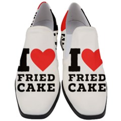 I Love Fried Cake  Women Slip On Heel Loafers by ilovewhateva