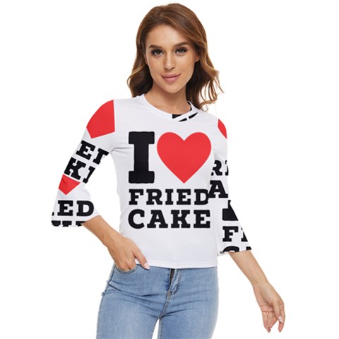 I Love Fried Cake  Bell Sleeve Top by ilovewhateva