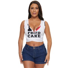 I Love Fried Cake  Women s Sleeveless Wrap Top by ilovewhateva