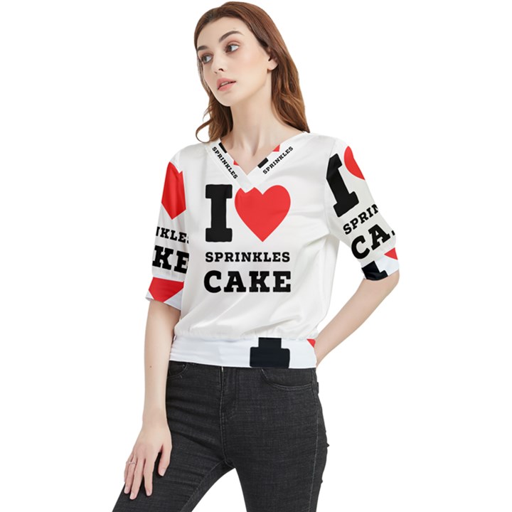 I love sprinkles cake Quarter Sleeve Blouse