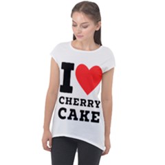 I Love Cherry Cake Cap Sleeve High Low Top by ilovewhateva