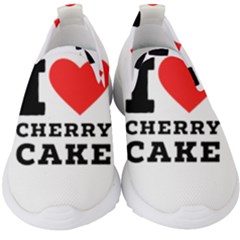 I Love Cherry Cake Kids  Slip On Sneakers by ilovewhateva