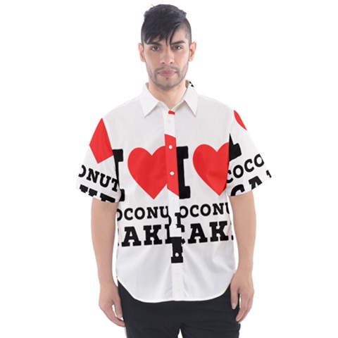 I Love Coconut Cake Men s Short Sleeve Shirt by ilovewhateva