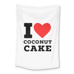 I Love Coconut Cake Small Tapestry by ilovewhateva