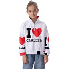 I Love Cruller Kids  Half Zip Hoodie