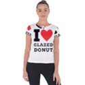 I love glazed donut Short Sleeve Sports Top  View1