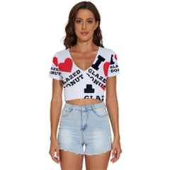 I Love Glazed Donut V-neck Crop Top by ilovewhateva