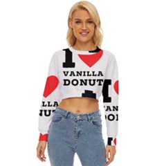 I Love Vanilla Donut Lightweight Long Sleeve Sweatshirt by ilovewhateva