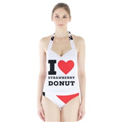 I Love Strawberry Donut Halter Swimsuit by ilovewhateva