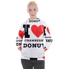 I Love Strawberry Donut Women s Hooded Pullover by ilovewhateva