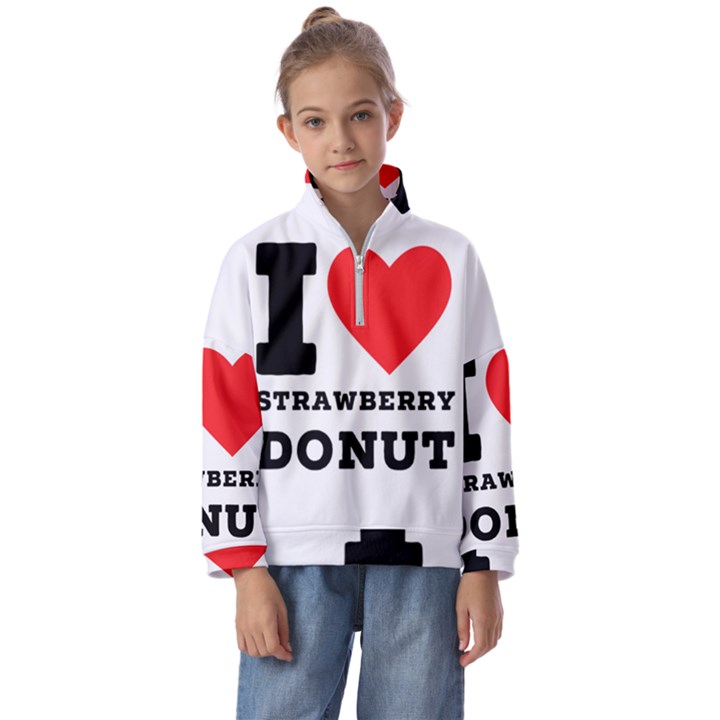 I love strawberry donut Kids  Half Zip Hoodie