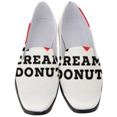 I Love Cream Donut  Women s Classic Loafer Heels by ilovewhateva