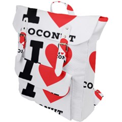 I Love Coconut Buckle Up Backpack by ilovewhateva