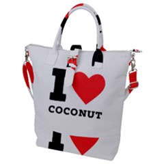 I Love Coconut Buckle Top Tote Bag by ilovewhateva