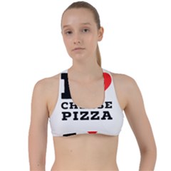 I Love Cheese Pizza Criss Cross Racerback Sports Bra by ilovewhateva