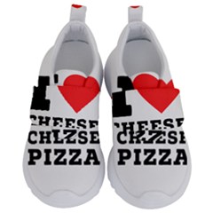 I Love Cheese Pizza Kids  Velcro No Lace Shoes by ilovewhateva