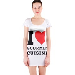 I Love Gourmet Cuisine Short Sleeve Bodycon Dress by ilovewhateva