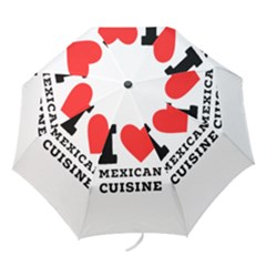 I Love Mexican Cuisine Folding Umbrellas by ilovewhateva