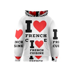 I Love French Cuisine Kids  Pullover Hoodie by ilovewhateva