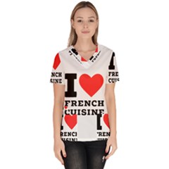 I Love French Cuisine Women s V-neck Scrub Top by ilovewhateva