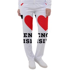 I Love French Cuisine Women s Casual Pants by ilovewhateva