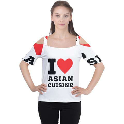 I Love Asian Cuisine Cutout Shoulder Tee by ilovewhateva