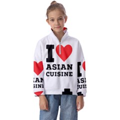 I Love Asian Cuisine Kids  Half Zip Hoodie by ilovewhateva