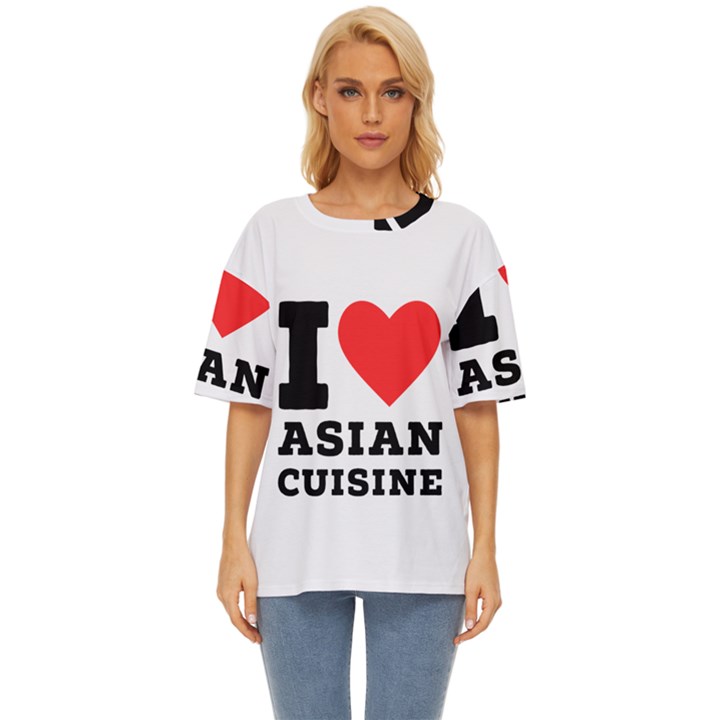 I love Asian cuisine Oversized Basic Tee