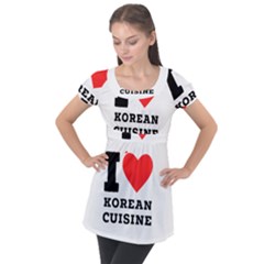 I Love Korean Cuisine Puff Sleeve Tunic Top by ilovewhateva