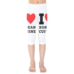 I Love Korean Cuisine Kids  Capri Leggings  by ilovewhateva