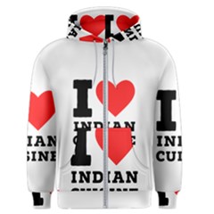 I Love Indian Cuisine Men s Zipper Hoodie by ilovewhateva