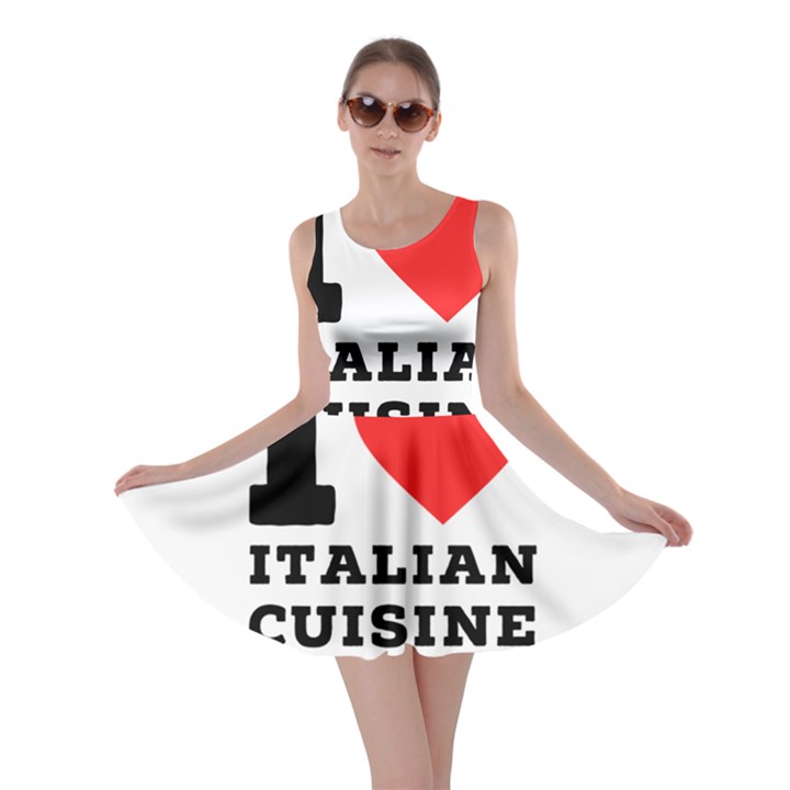 I love Italian cuisine Skater Dress