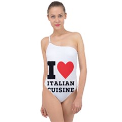 I Love Italian Cuisine Classic One Shoulder Swimsuit by ilovewhateva