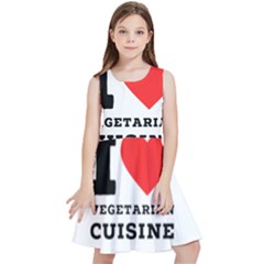 I Love Vegetarian Cuisine  Kids  Skater Dress by ilovewhateva