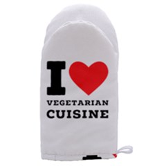 I Love Vegetarian Cuisine  Microwave Oven Glove by ilovewhateva