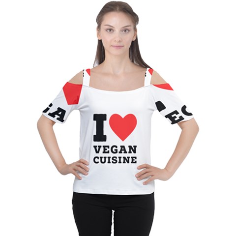 I Love Vegan Cuisine Cutout Shoulder Tee by ilovewhateva