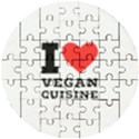 I love vegan cuisine Wooden Puzzle Round View1