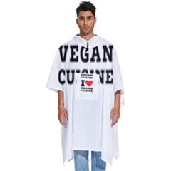 I Love Vegan Cuisine Men s Hooded Rain Ponchos by ilovewhateva