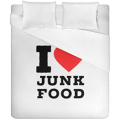 I Love Junk Food Duvet Cover Double Side (california King Size) by ilovewhateva