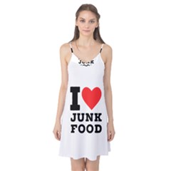 I Love Junk Food Camis Nightgown  by ilovewhateva