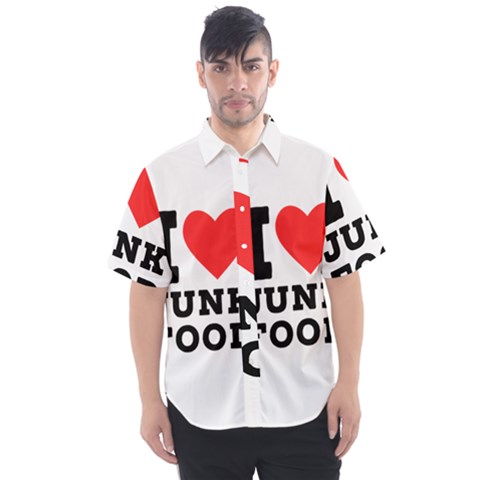 I Love Junk Food Men s Short Sleeve Shirt by ilovewhateva