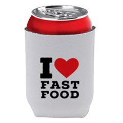 I Love Fast Food Can Holder by ilovewhateva