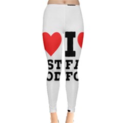 I Love Fast Food Inside Out Leggings by ilovewhateva