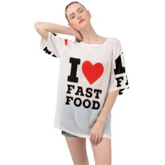 I Love Fast Food Oversized Chiffon Top