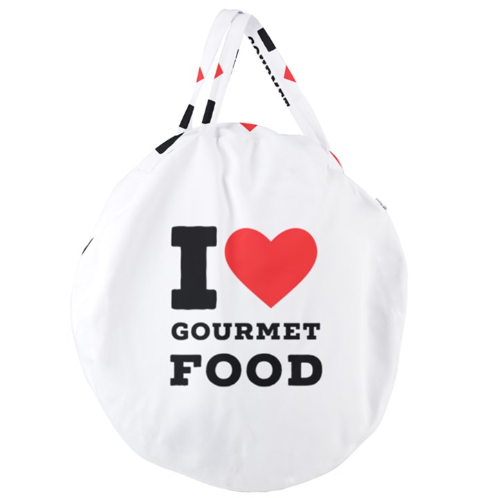 I love gourmet food Giant Round Zipper Tote