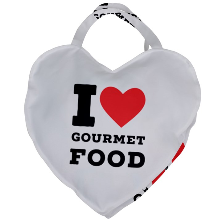 I love gourmet food Giant Heart Shaped Tote