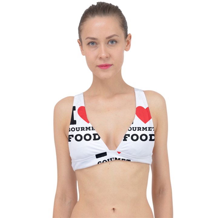 I love gourmet food Classic Banded Bikini Top