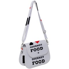 I Love Gourmet Food Saddle Handbag by ilovewhateva