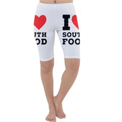 I Love South Food Cropped Leggings  by ilovewhateva