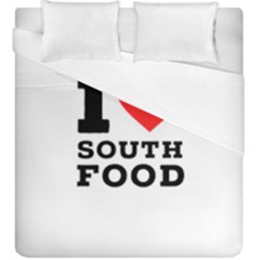 I Love South Food Duvet Cover Double Side (king Size) by ilovewhateva